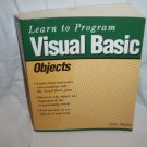 Learn to Program Visual Basic Objects by John Smiley (Softcover 2001)