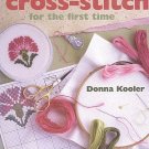 First Time Cross Stitch by Donna Kooler Beginners Guide Patterns Charts Crafts HCDJ Book
