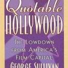 Quotable Hollyood The Lowdown From America's Film Capital Movie Stars Lively and Funny HC Book