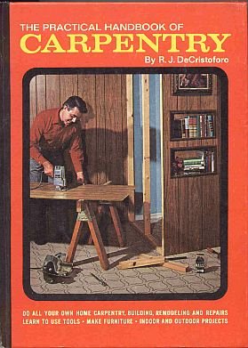 Practical Carpentry by R.J. DeCristoforo Home Repair Remodeling Decks Furniture 1969 HC Book