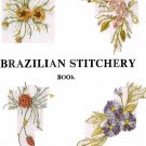Brazilian Stitchery Pattern Book 1 by Janice Levine Embroidery 3 Dimensional Stitches 1979 SC Book