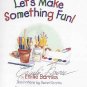 Lets Make Something Fun by Emilie Barnes Girls Guide Quick Easy Crafts Ages 9 to12 SC Book