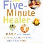 The Five Minute Healer by Jane Alexander Healing Natural Easy Look Feel Better SC Book