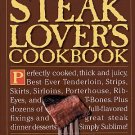 Steak Lover's Cookbook by William Rice 140 Recipes Steakhouse At Home HCDJ Cookbook