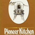 Pioneer Kitchen by Ethel Reed American Western Frontier Recipes Annecdotes HCDJ Cookbook
