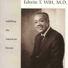 Witt's End: The American Dream by Edwin Witt M.D. Black Doctor Autobio Autographed by Author SC Book
