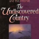 The Undiscovered Country by Ron Rhodes  Beyond The Doorway To Eternity SC Book