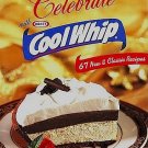 Celebrate With Kraft Cool Whip 67 New and Classic Recipes by Kraft Foods HC Cookbook