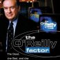 O'Reilly Factor The Good The Bad The Completely Ridiculous In America 4 Cassettes 6 Hrs AudioBook