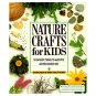 Nature Crafts For Kids by Gwen Diehn Terry Krautwurst 50 Projects Grade 6 Up How-To PB Book