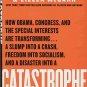 Catastrophe: And How To Fight Back by Dick Morris, Eileen McGann Autographed by Author HC DJ Book