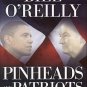 Pinheads and Patriots Where You Stand in the Age of Obama by Bill O'Reilly HC DJ Book