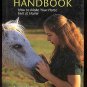 New Horse Handbook How to Make Your Horse Feel at Home by Nancy Bowker