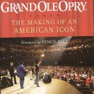The Grand Ole Opry The Making Of An American Icon by Colin Escott Foreword by Vince Gill HC DJ Book