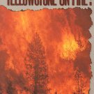 Yellowston On Fire! by Reporter Robert Ekey and Staff of the Billings Gazette Illustrated SC Book