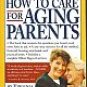 How to Care for Aging Parents by Virginia Morris One-Stop Resource Help SC Book