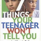 7 Things Your Teenager Won't Tell You And How to Talk About Them Anyway Jenifer Lippincott SC Book