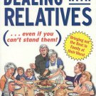 Dealing With Relatives Even if You Can't Stand Them SC Book