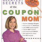 Greatest Secrets of the Coupon Mom by Stephanie Nelson Easy Cut Your Food Costs SC Book