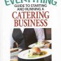 The Everything Guide to Starting and Running a Catering Business by Joyce Weinberg SC Book