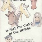 Cost Of Horse Is Not Cost Of Horse by Mike Beal Guide For Husbands Autographed by Author SC Book