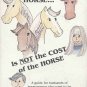 Cost Of Horse Is Not Cost Of Horse by Mike Beal Guide For Husbands Autographed by Author SC Book