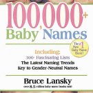 100,000+ Baby Names The Most Complete Baby Name Book by Bruce Lansky #1 New Baby Name 2006 SC Book