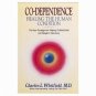 Co-Dependence Healing the Human Condition by Charles L. Whitfield M.D. SC Book