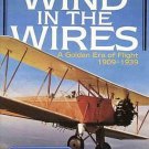Wind In The Wires Golden Era of Flight 1909 To 1939 by Mike Vines Airplanes Photos HCDJ Book