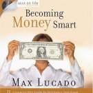 Max on Life: Becoming Money Smart  by Max Lucado CD And HC Book