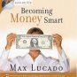 Max on Life: Becoming Money Smart  by Max Lucado CD And HC Book