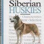 A New Owner's Guide To Siberian Huskies by Kathleen Kanzler
