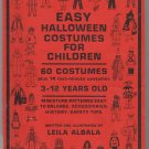 Halloween Costumes by Leila Albala Sewing 74 Patterns Etc Kids 3-12 Safety Tips SC Book