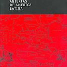 Las Venas Abiertas de America Latina / Open Veins Of Latin America / E. Galeano /9682325579
