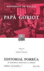Papa Goriot / Honorato de Balzac / Editorial Porrua / isbn 9700742814