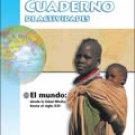 Historia y Geografia Mundo Edad Media-Siglo XXI  Cuaderno / ISBN: 1-57581-851-5