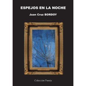 Espejos En La Noche (Spanish Edition) / Juan Cruz Bordoy / isbn 8493658723