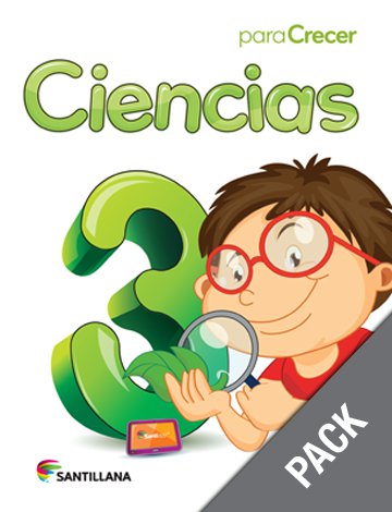 Ciencias 3 ( Pack) Serie Para Crecer  (Ediciones Santillana)