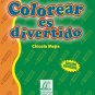 Colorear es Divertido - Chicola Mejia  isbn 1931928960  Grupo Ediciones Norte