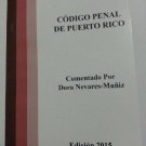 Codigo Penal de Puerto Rico (2015) - Comentado por Dora Nevares - Ley 246, 2014 - isbn 9780914939368