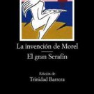 La Invension de Morel - El Gran Serafin - Adolfo Bioy Casares - isbn  8437603390