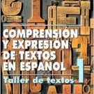 Comprension Y Expresion De Textos En Espanol 1 - Juan Luis Onieva Morales - Editorial Plaza Mayor