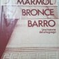 Marmol, Bronce, Barro: Una Historia Del Arte Griego - Ethel Rios de Betancourt - isbn 9780847708741