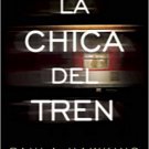 La Chica del Tren. Tu no la conoces. Ella a ti, si. - Paula Hawkins