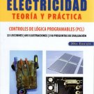 Electricidad Teoria y Practica. Controles de Logica Programables -Angel Maisonet- isbn 9781615051533