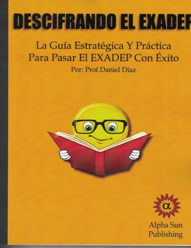 Descifrando El EXADEP 2017 ( Spanish Edition) La Guia Estrategica y Practica.. isbn 9781532339486
