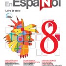 En Español 8  (Libro de Texto) Edicion Revisada 2016 - isbn 9781618755476