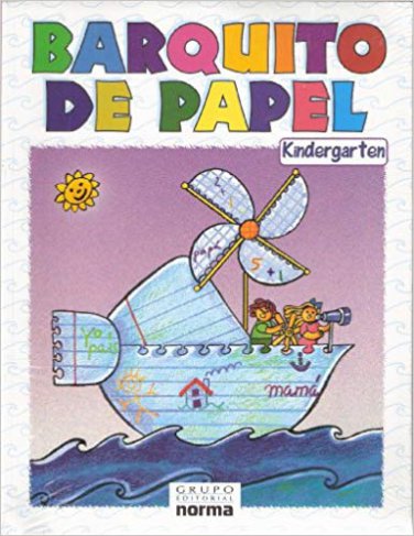 Barquito De Papel ( Kindergarten ) isbn 9789580468059   Editorial Norma