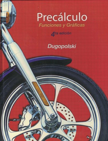 Precalculo Funciones y Grafica 4th Mark Dugopolski  isbn 9781256994459