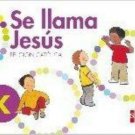Se llama Jesus  K  isbn 9781936534630 (Ediciones SM)